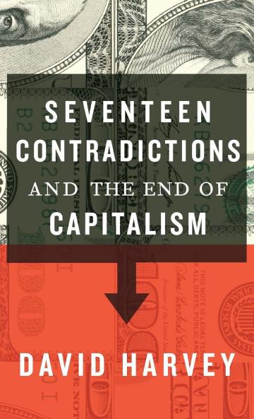Seventeen Contradictions and the End of Capitalism