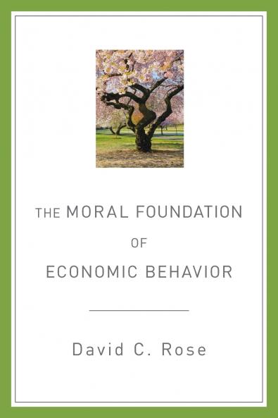 The Moral Foundation of Economic Behavior