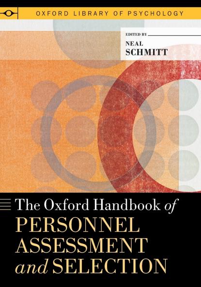 Oxford Handbook of Personnel Assessment and Selection