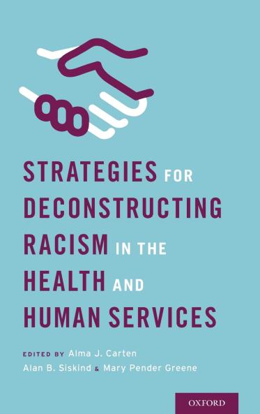 Strategies for Deconstructing Racism in the Health and Human Services