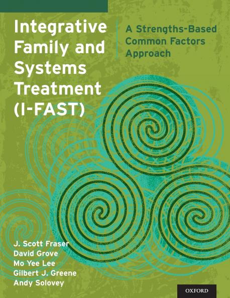 Integrative Family and Systems Treatment (I-FAST)