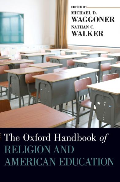 Oxford Handbook of Religion and American Education