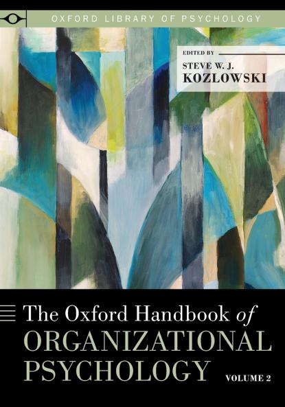 Oxford Handbook of Organizational Psychology Volume 2
