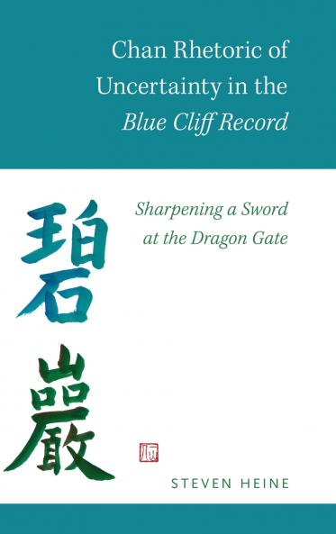 Chan Rhetoric of Uncertainty in the Blue Cliff Record