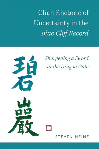 Chan Rhetoric of Uncertainty in the Blue Cliff Record