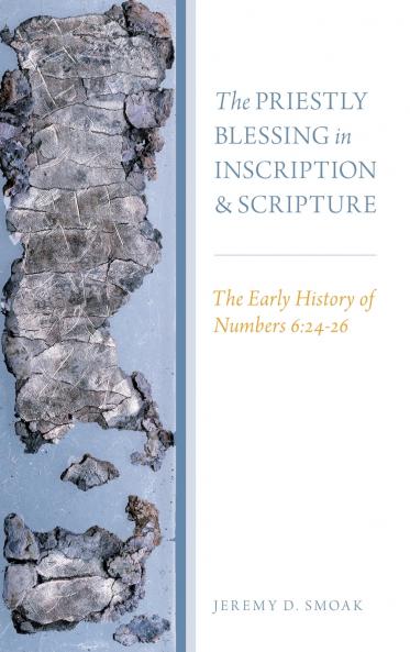 Priestly Blessing in Inscription and Scripture