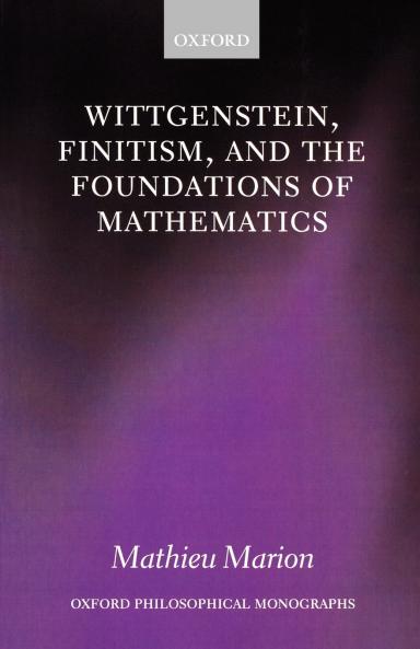Wittgenstein Finitism and the Foundations of Mathematics