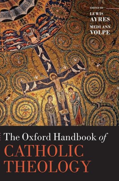 Oxford Handbook of Catholic Theology