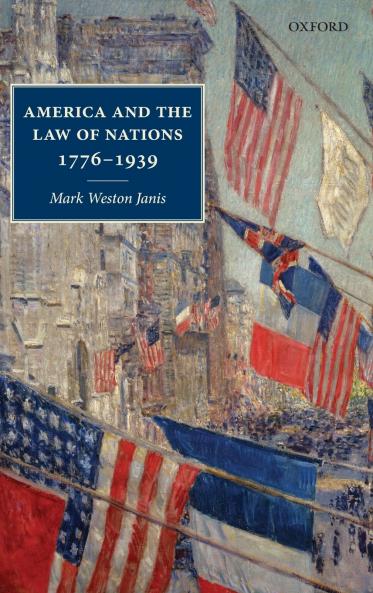 America and the Law of Nations 1776-1939