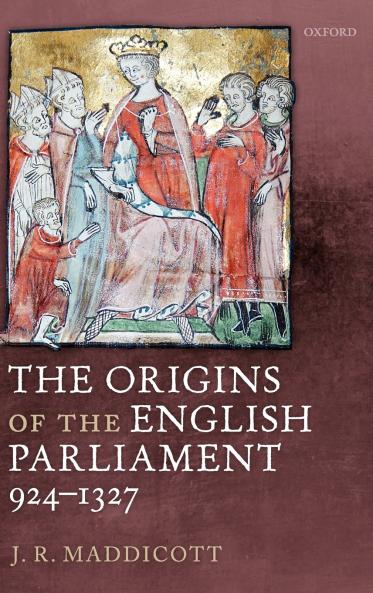 The Origins of the English Parliament 924-1327