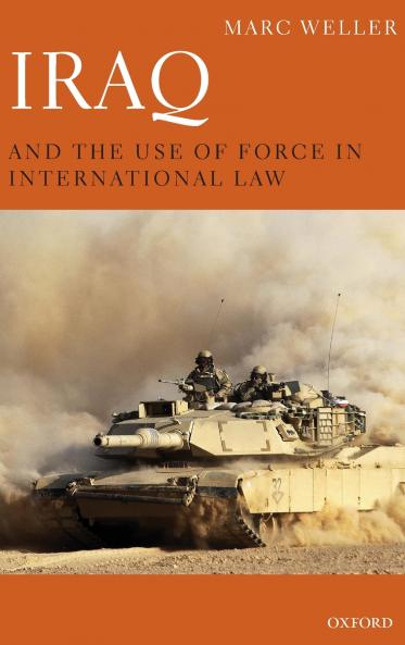 Iraq and the Use of Force in International Law