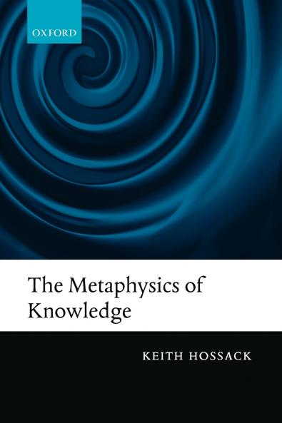 The Metaphysics of Knowledge