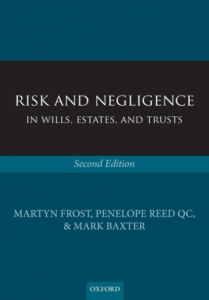 Risk and Negligence in Wills Estates and Trusts