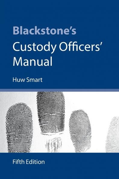 Blackstone's Custody Officers' Manual