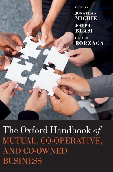Oxford Handbook of Mutual Co-Operative and Co-Owned Business
