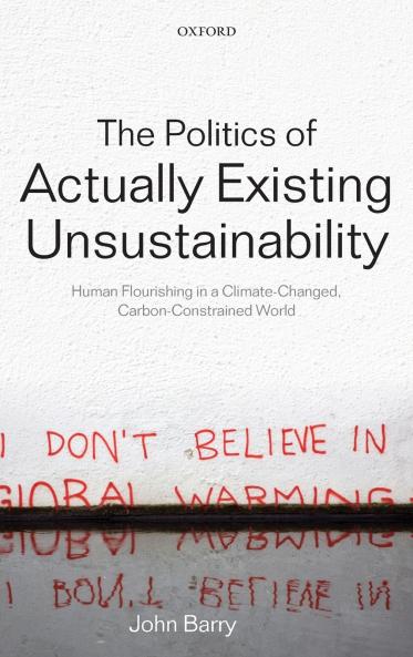 The Politics of Actually Existing Unsustainability
