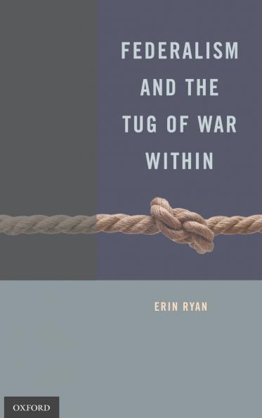Federalism and the Tug of War Within