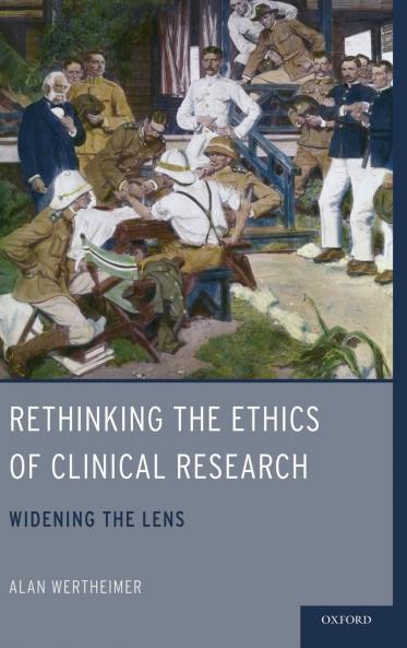 Rethinking the Ethics of Clinical Research