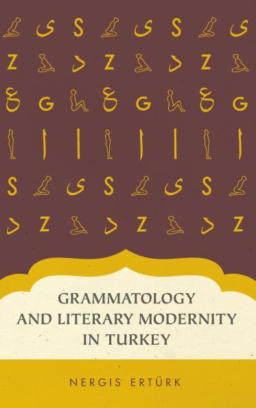 Grammatology and Literary Modernity in Turkey