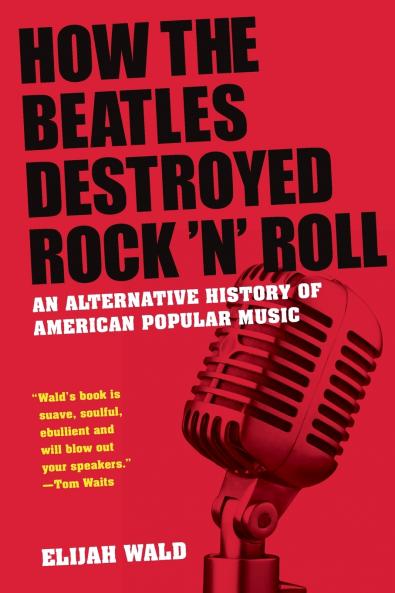 How the Beatles Destroyed Rock 'n' Roll