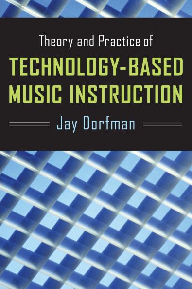 Theory and Practice of Technology-Based Music Instruction