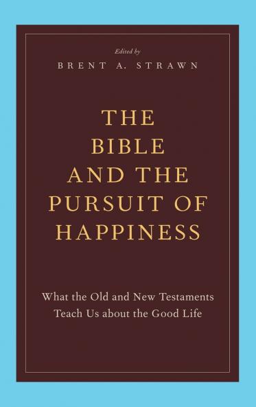 The Bible and the Pursuit of Happiness