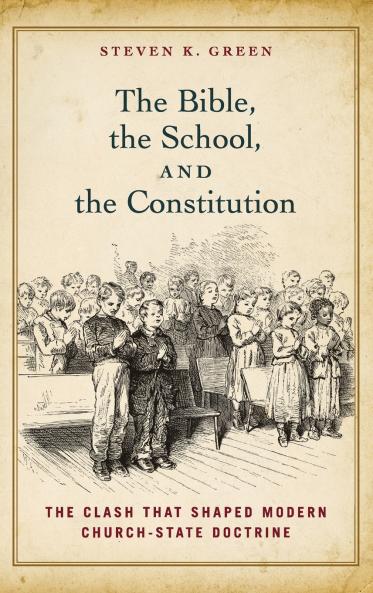 Bible the School and the Constitution