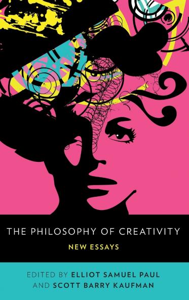 The Philosophy of Creativity