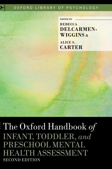 Oxford Handbook of Infant Toddler and Preschool Mental Health Assessment