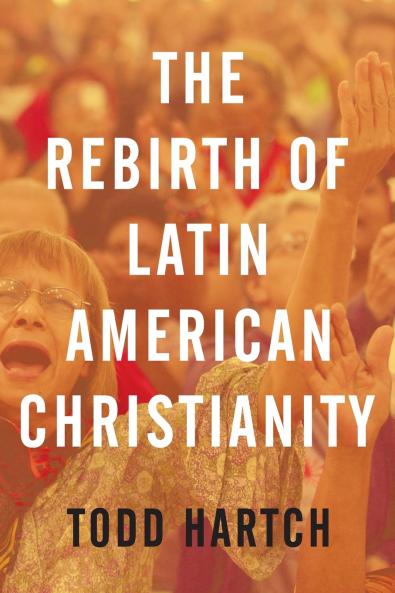 Rebirth of Latin American Christianity
