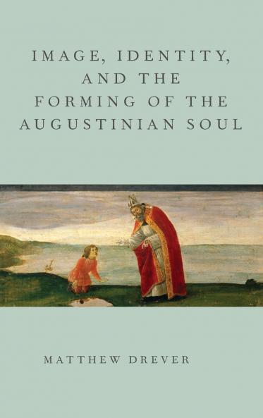Image Identity and the Forming of the Augustinian Soul