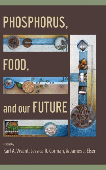 Phosphorus Food and Our Future
