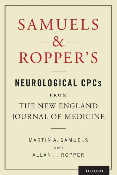Samuels & Ropper's Neurological CPCs from the New England Journal of Medicine
