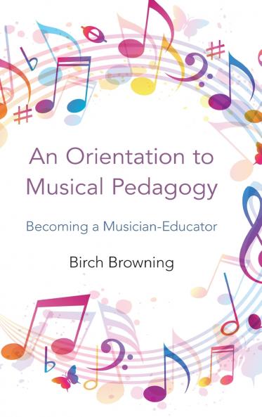 An Orientation to Musical Pedagogy