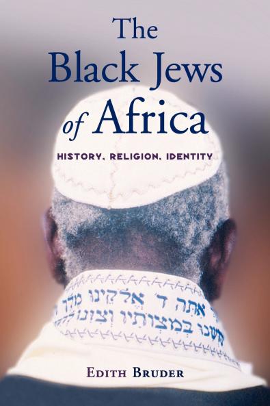 The Black Jews of Africa History Religion Identity