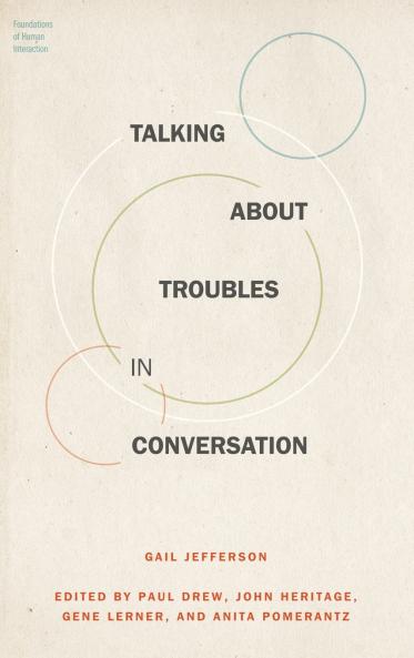 Talking About Troubles in Conversation
