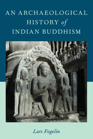 Archaeological History of Indian Buddhism