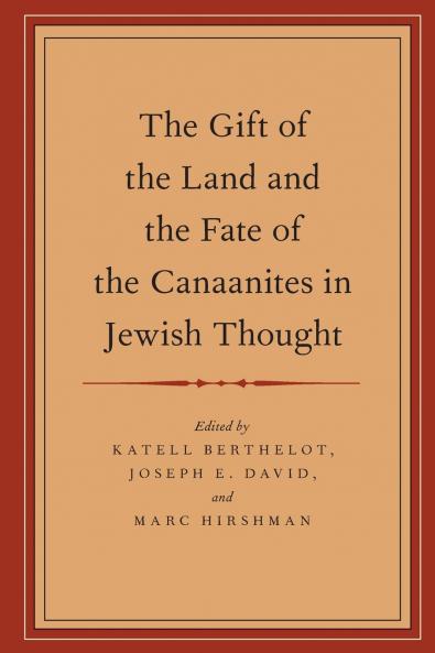Gift of the Land and the Fate of the Canaanites in Jewish Thought