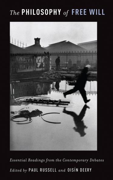 The Philosophy of Free Will