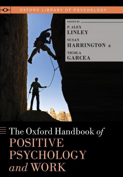 The Oxford Handbook of Positive Psychology and Work