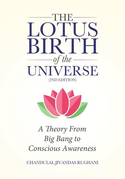 The Lotus Birth of the Universe (2nd Edition)