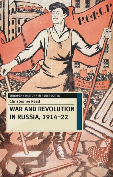 War and Revolution in Russia 1914-22