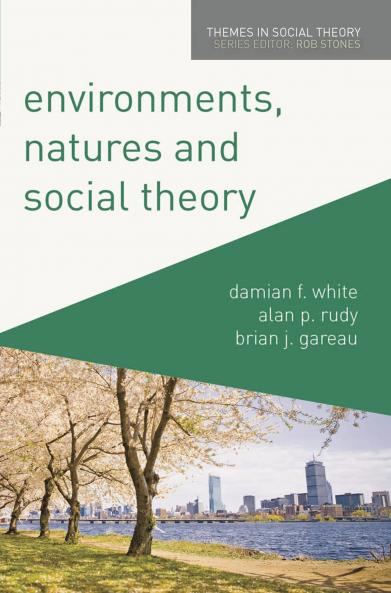 Environments Natures and Social Theory