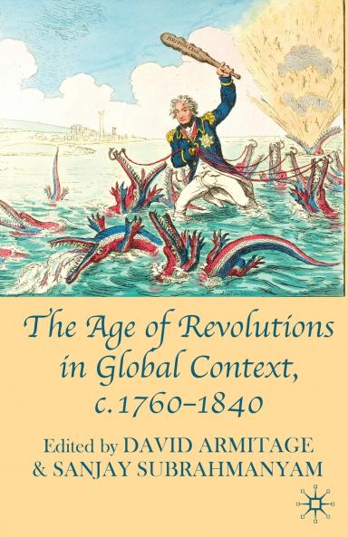 The Age of Revolutions in Global Context c. 1760-1840