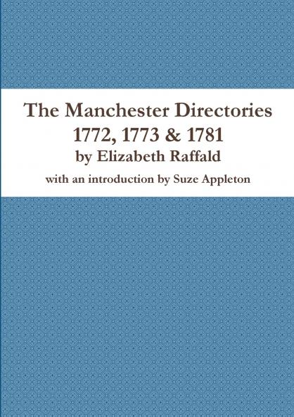 The Manchester Directories 1772 1773 & 1781