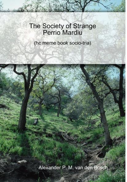 The Society of Strange Perrio Mardiu