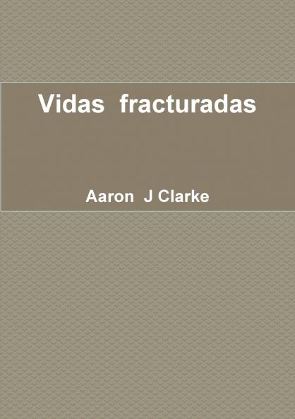 Vidas fracturadas