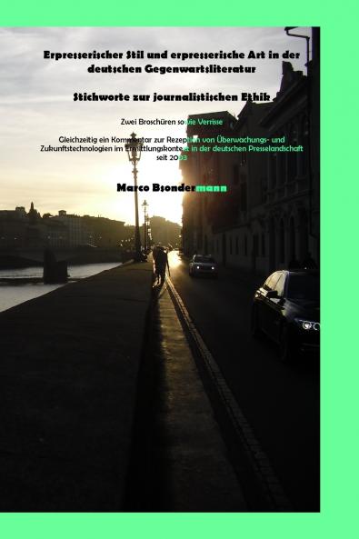 Erpresserischer Stil und erpresserische Art in der deutschen Gegenwartsliteratur Stichworte zur journalistischen Ethik zwei Broschüren sowie Verrisse