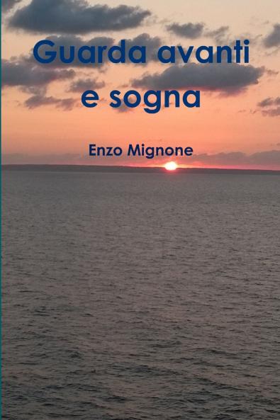 Guarda avanti e sogna