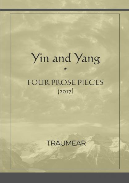 Yin and Yang (four prose pieces)